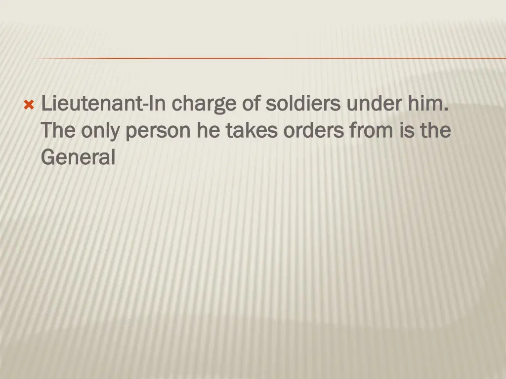 lieutenant lieutenant in charge of soldiers under