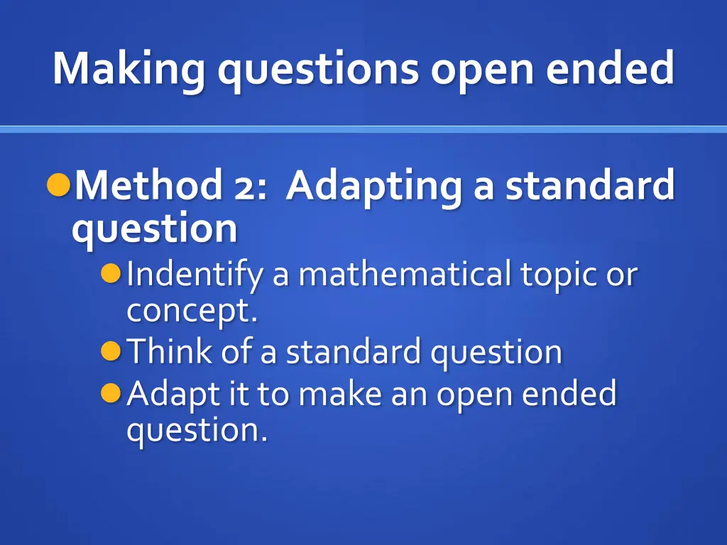 making questions open ended 1
