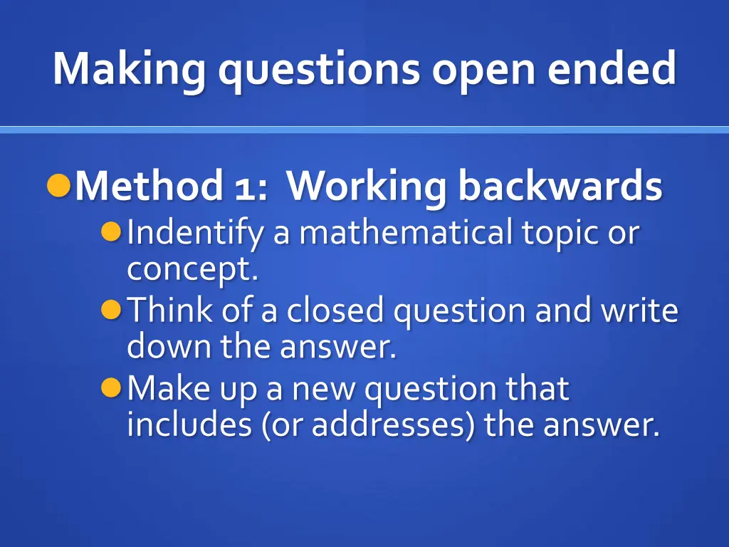 making questions open ended
