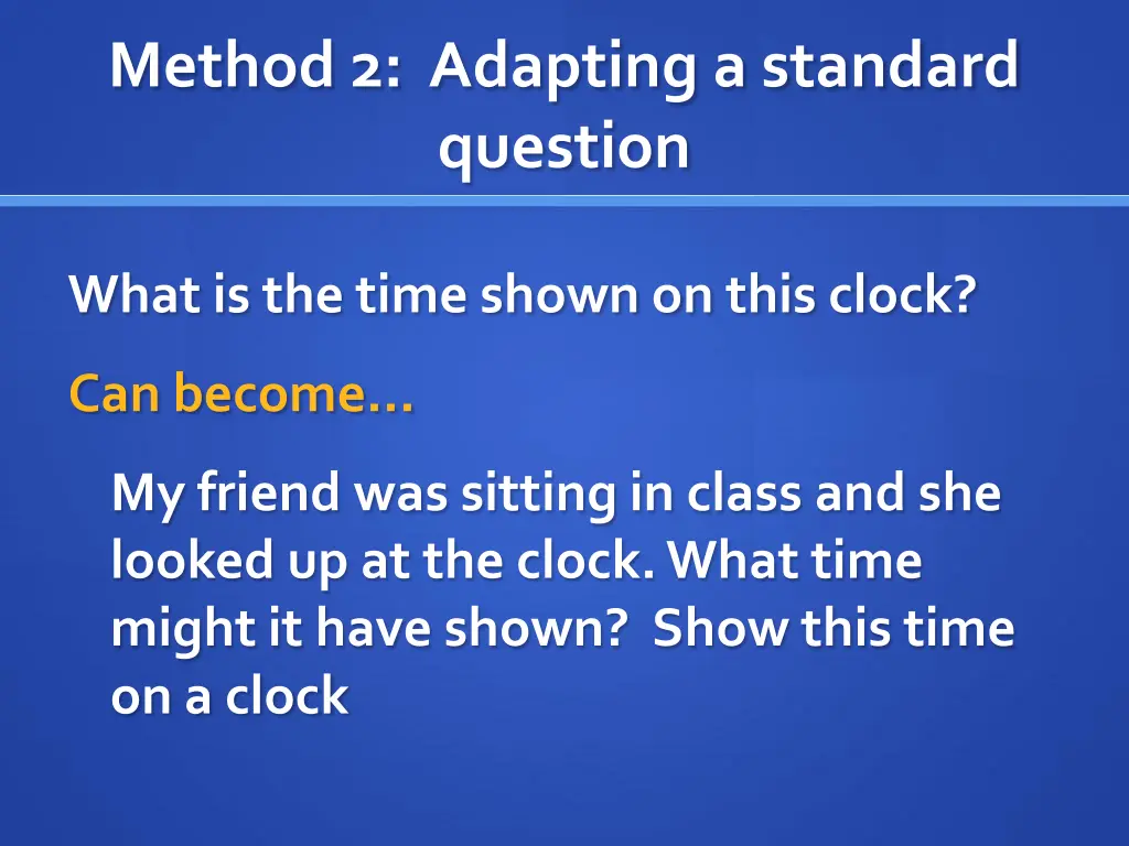 method 2 adapting a standard question