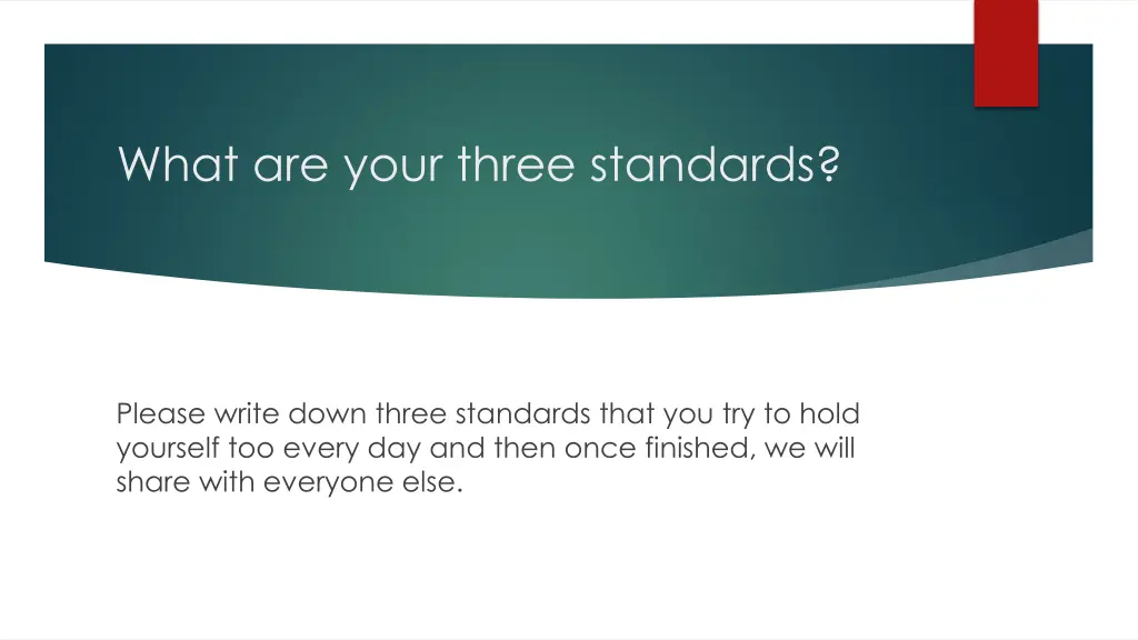 what are your three standards