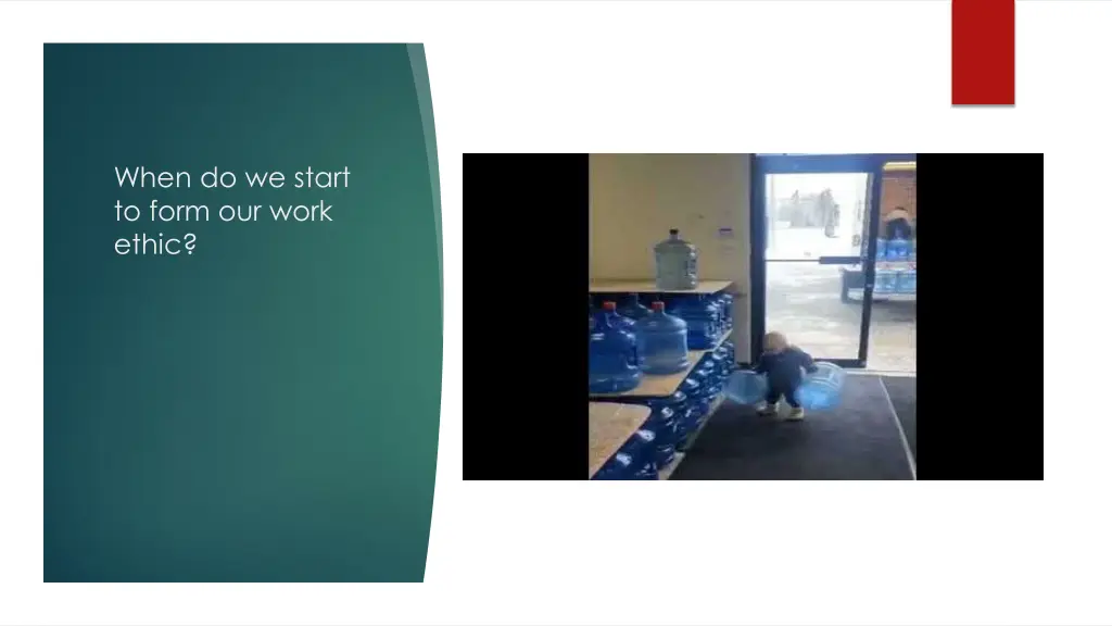 when do we start to form our work ethic