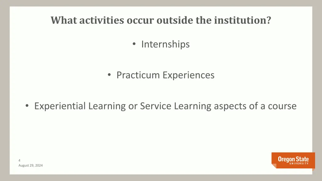 what activities occur outside the institution