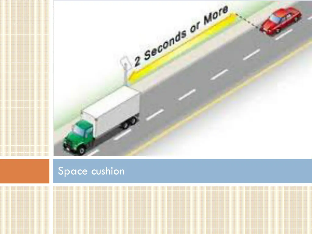 space cushion
