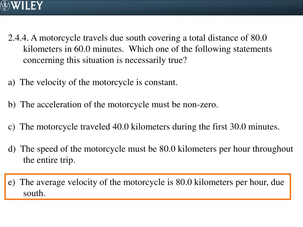 2 4 4 a motorcycle travels due south covering 1