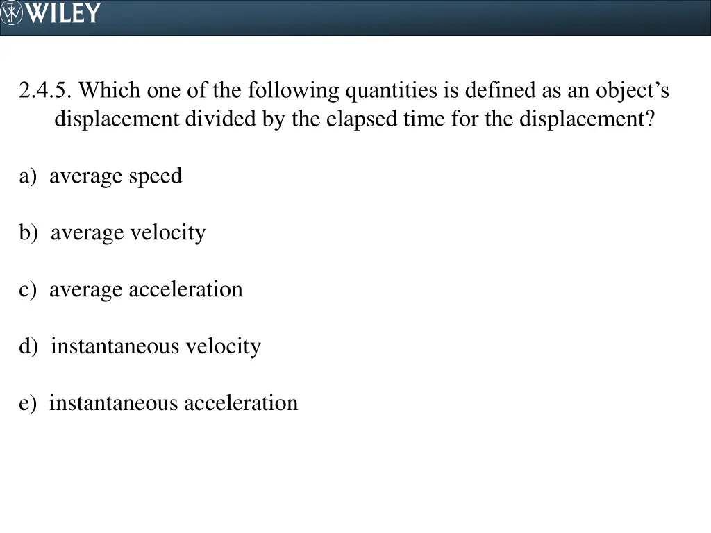 2 4 5 which one of the following quantities