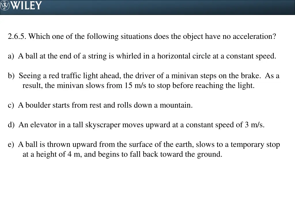 2 6 5 which one of the following situations does
