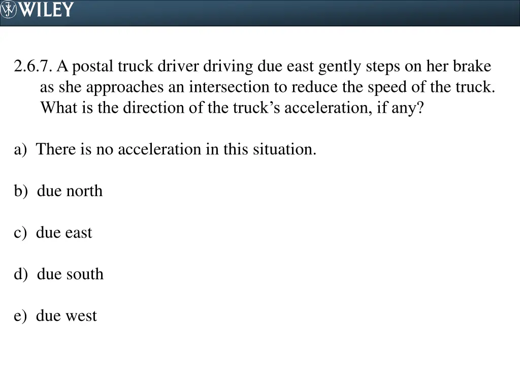 2 6 7 a postal truck driver driving due east