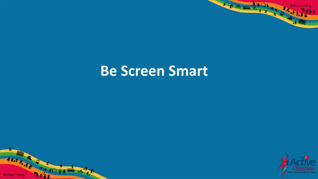 be screen smart