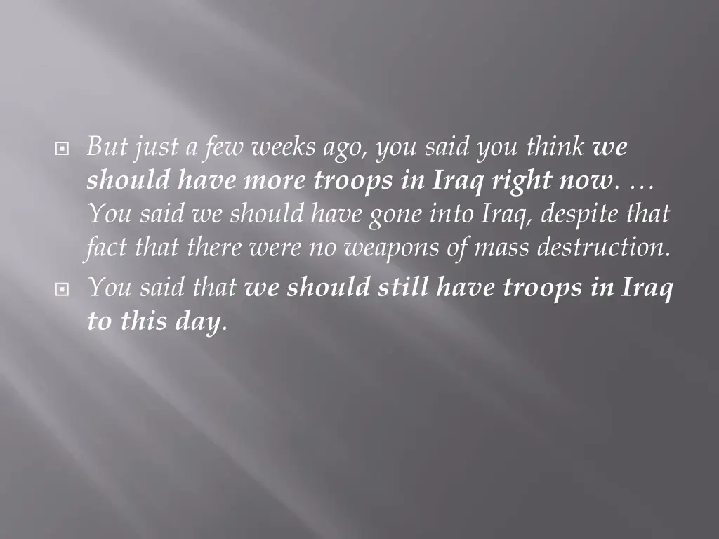 but just a few weeks ago you said you think