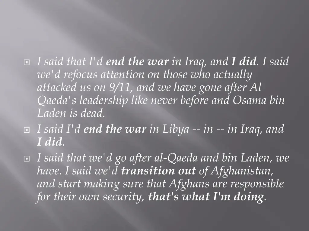 i said that i d end the war in iraq