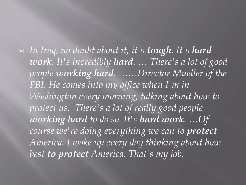 in iraq no doubt about it it s tough it s hard