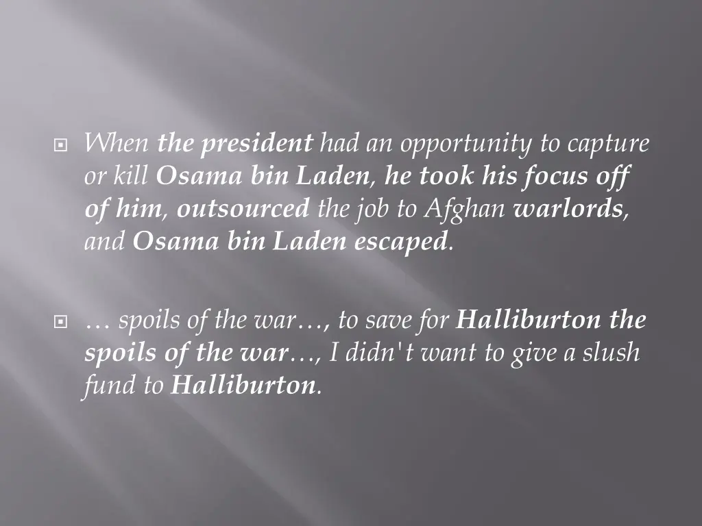 when the president had an opportunity to capture