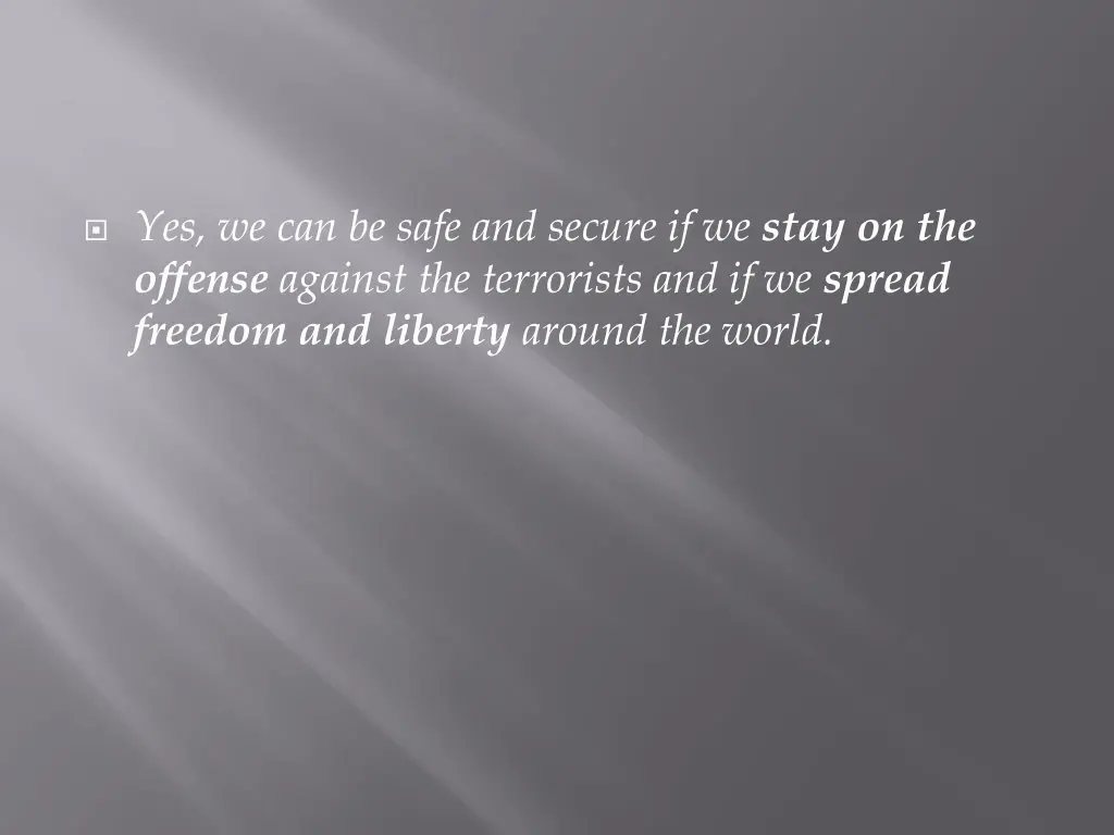 yes we can be safe and secure if we stay