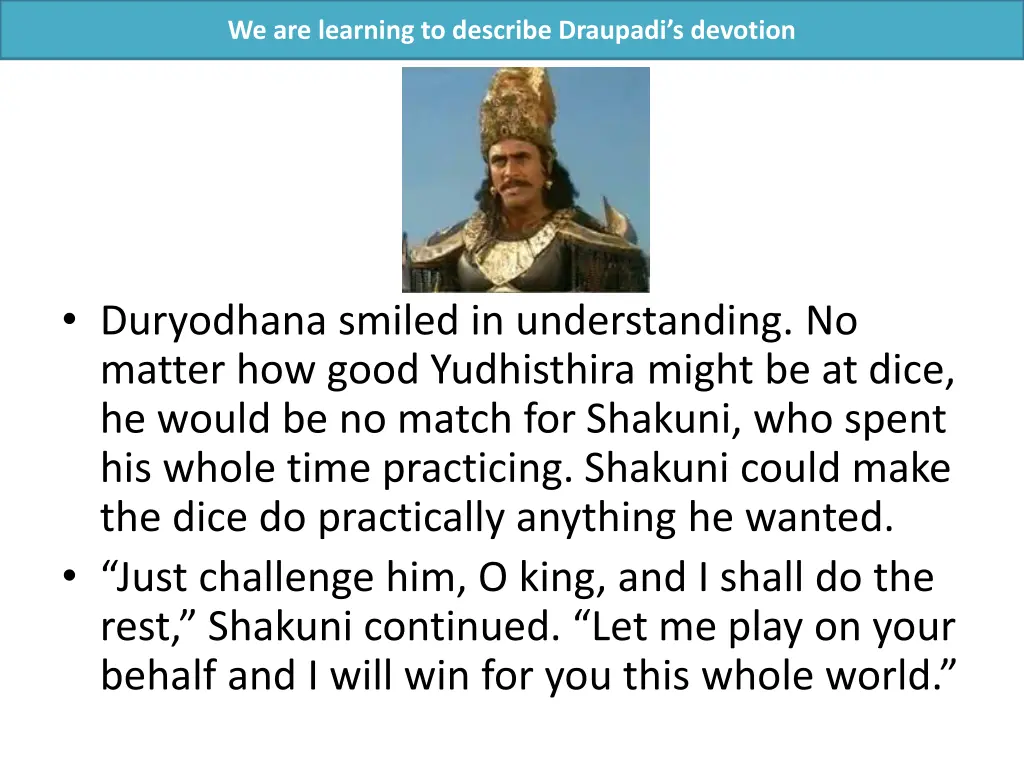 we are learning to describe draupadi s devotion 4