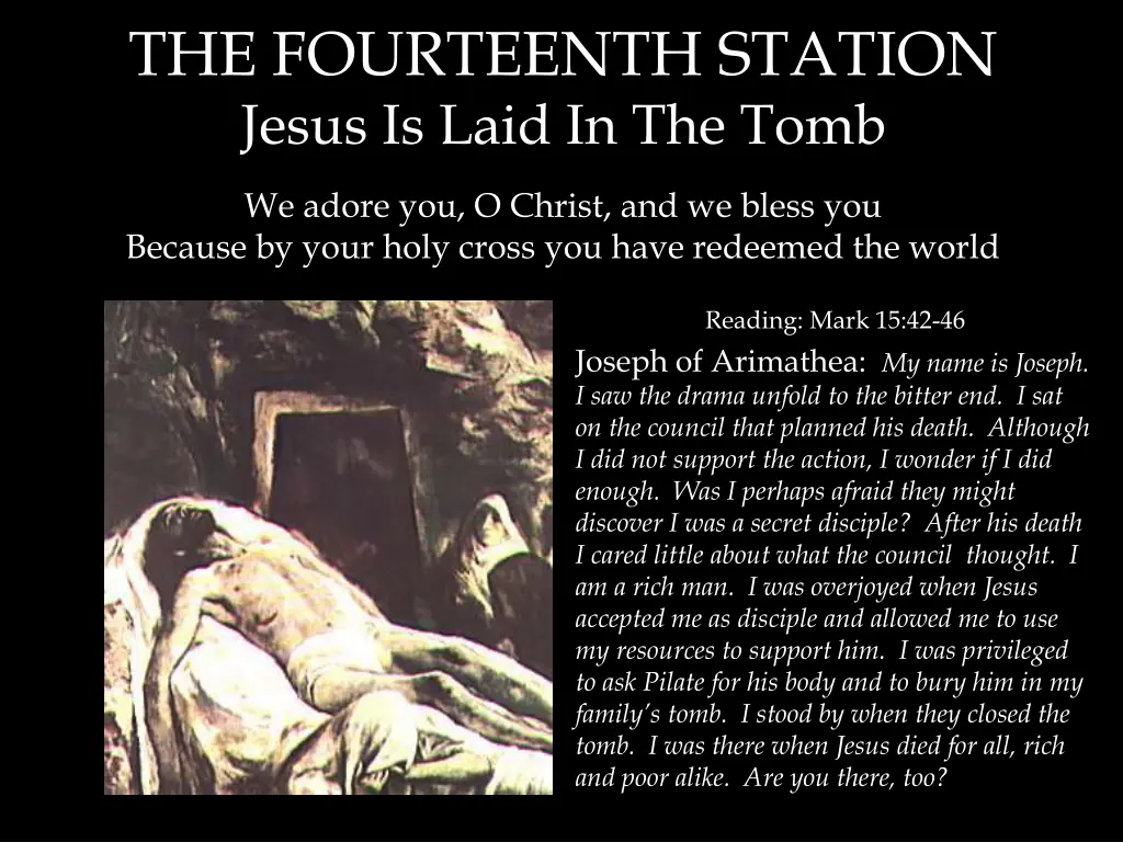 the fourteenth station jesus is laid in the tomb