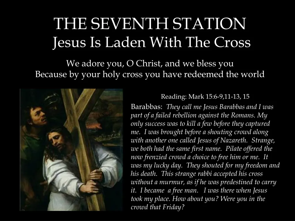 the seventh station jesus is laden with the cross