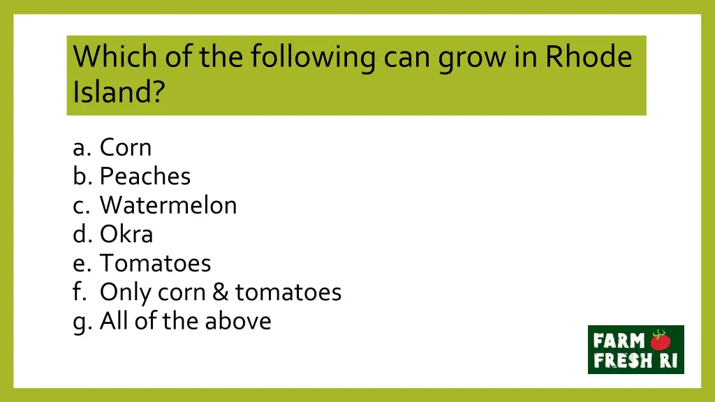 which of the following can grow in rhode island