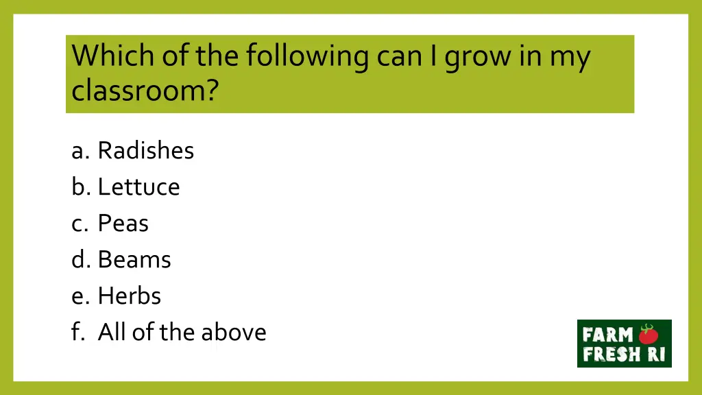 which of the following can i grow in my classroom