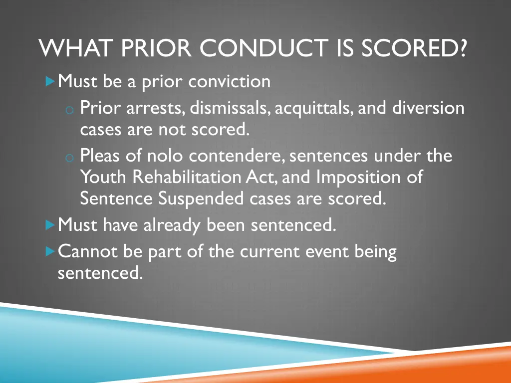what prior conduct is scored must be a prior