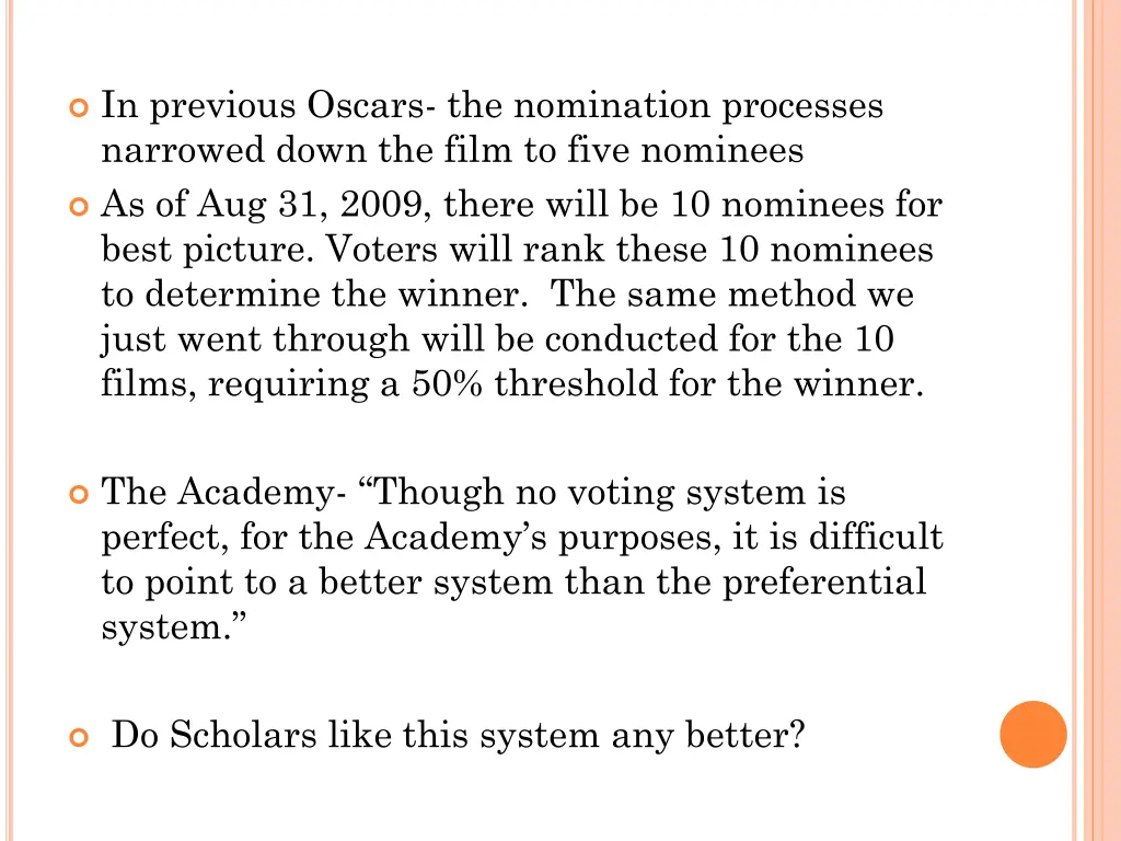 in previous oscars the nomination processes