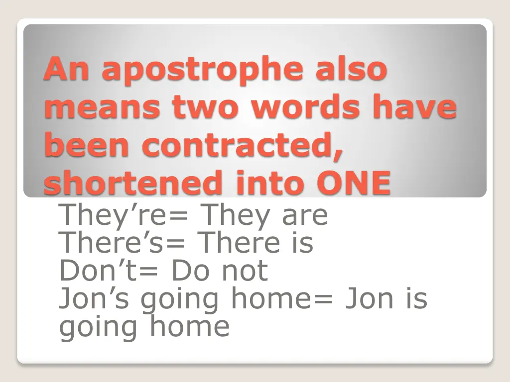 an apostrophe also means two words have been