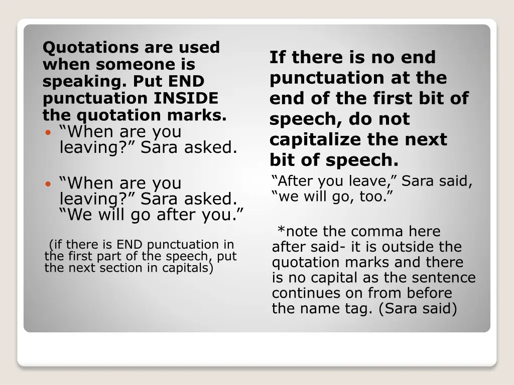 quotations are used when someone is speaking