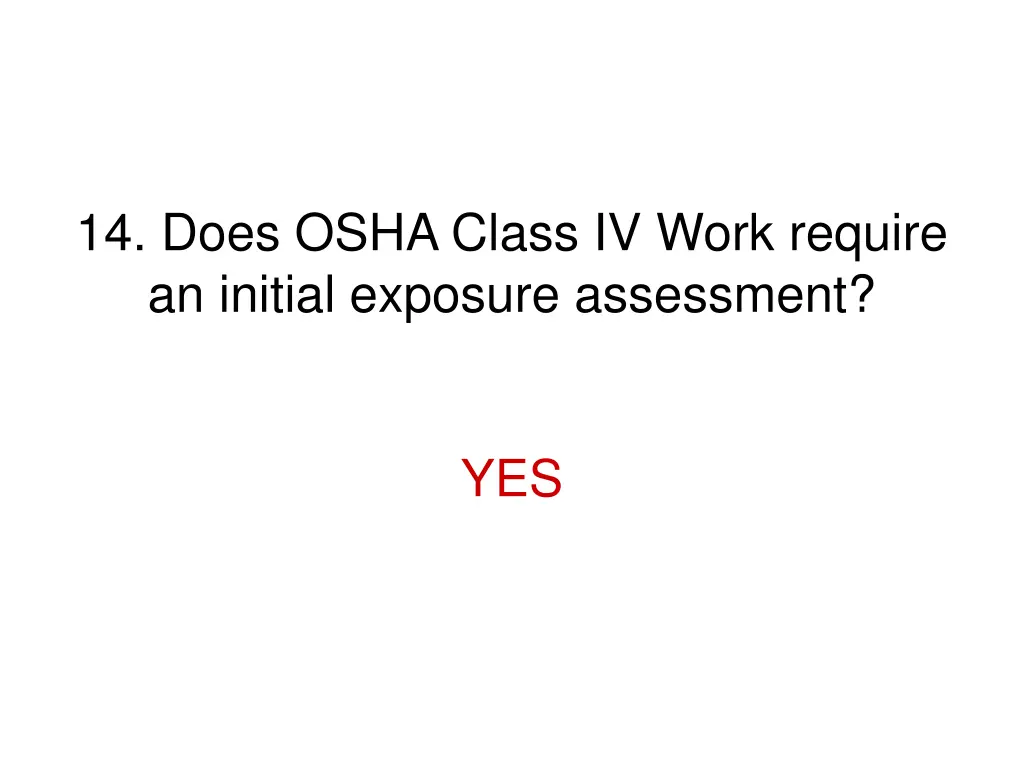 14 does osha class iv work require an initial