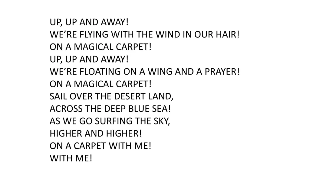 up up and away we re flying with the wind