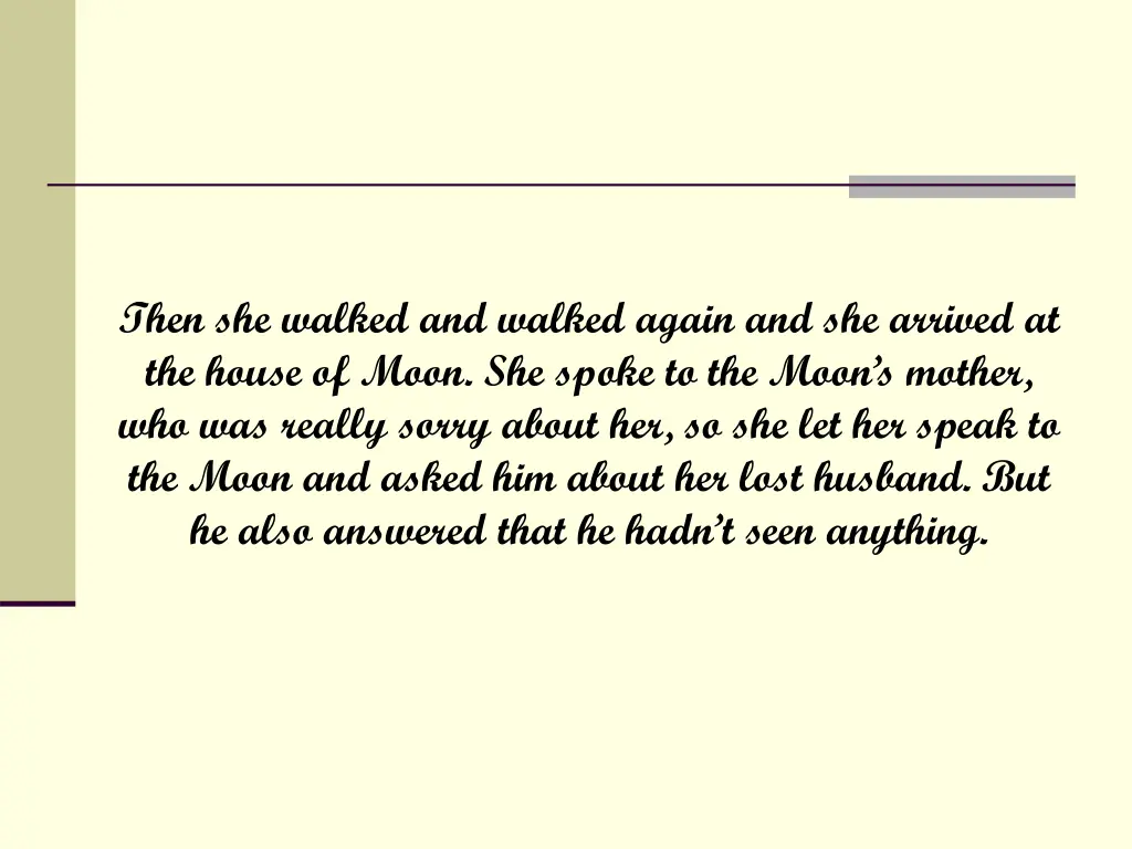 then she walked and walked again and she arrived