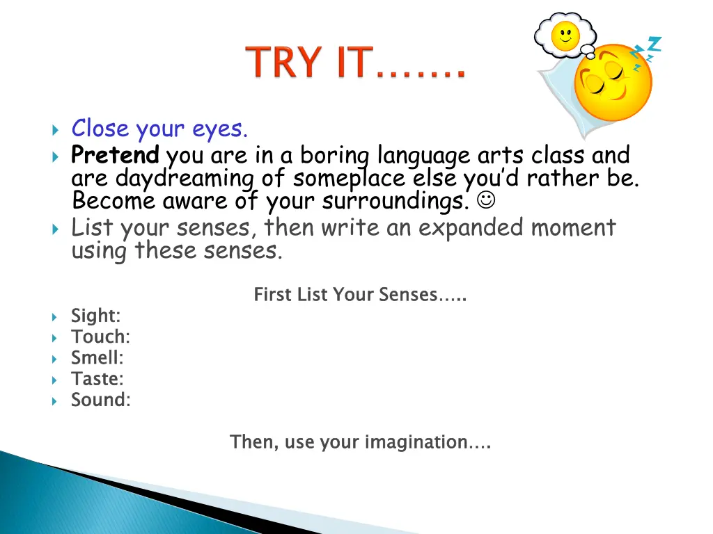 close your eyes pretend you are in a boring