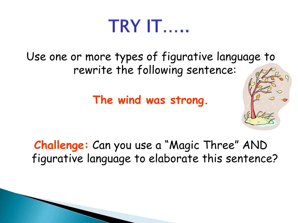 use one or more types of figurative language