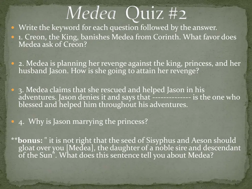 write the keyword for each question followed 1
