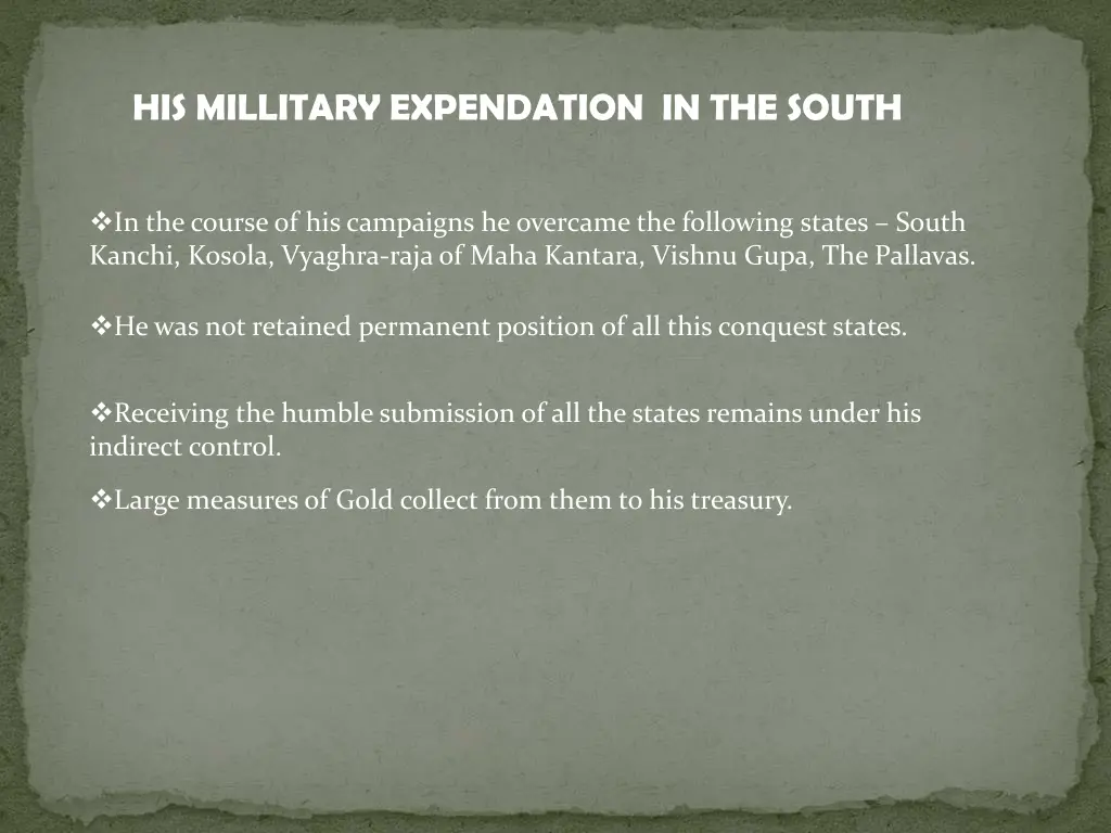 his millitary expendation in the south