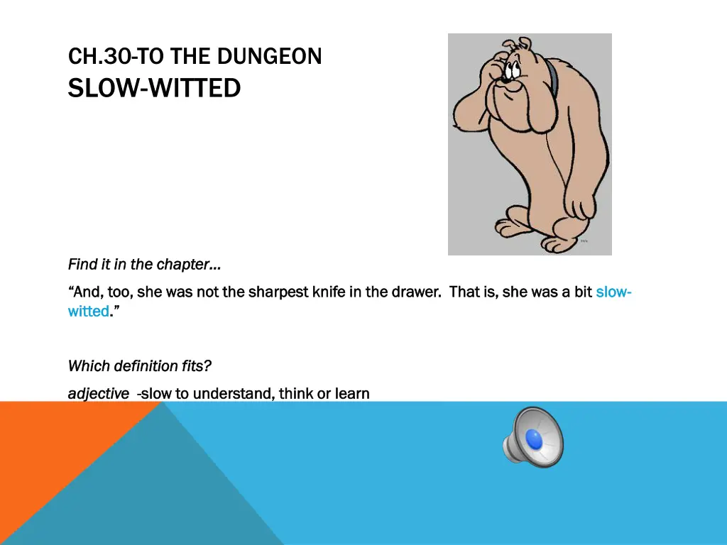 ch 30 to the dungeon slow witted
