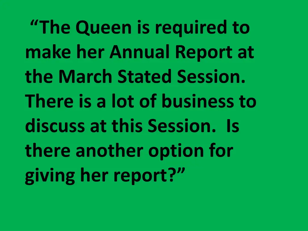 the queen is required to make her annual report