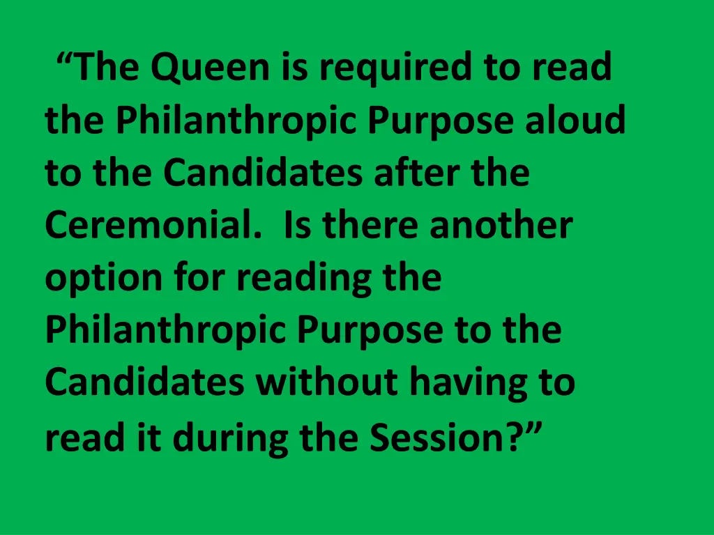 the queen is required to read the philanthropic