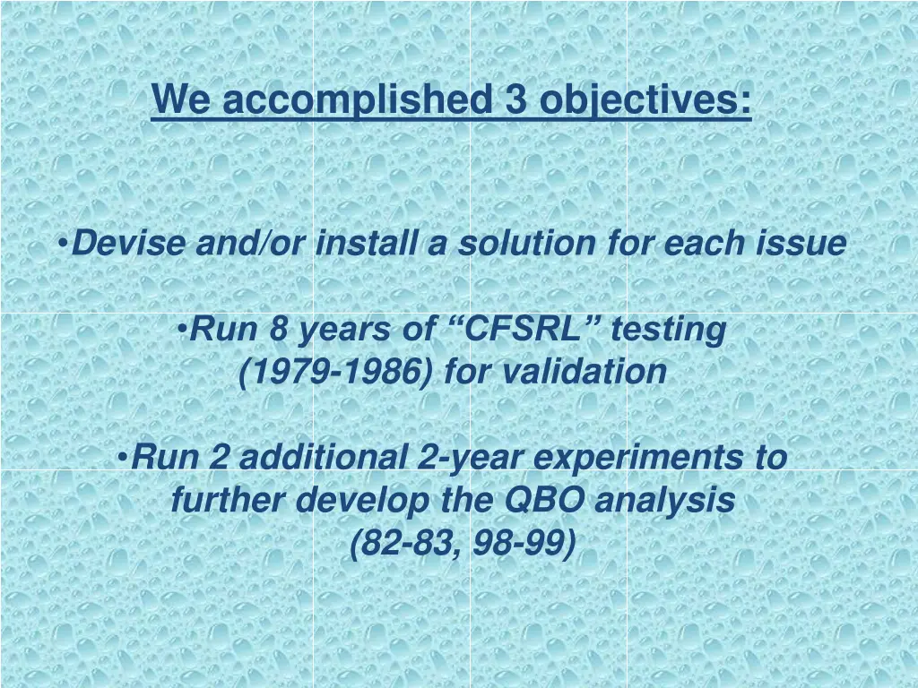 we accomplished 3 objectives