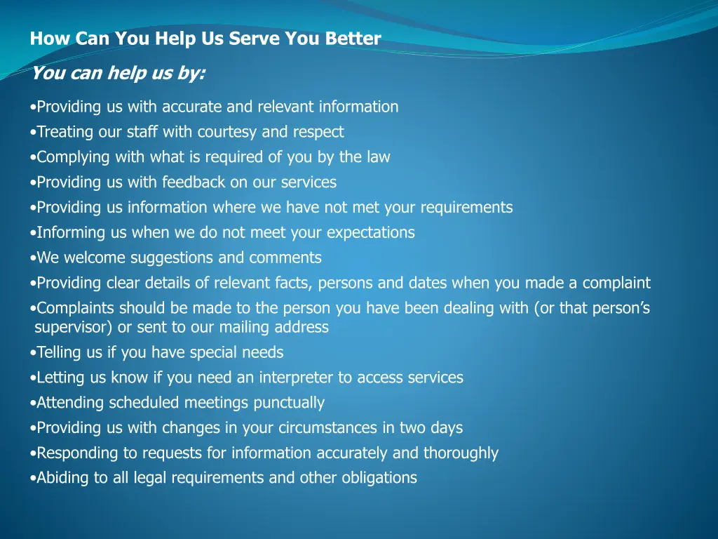 how can you help us serve you better