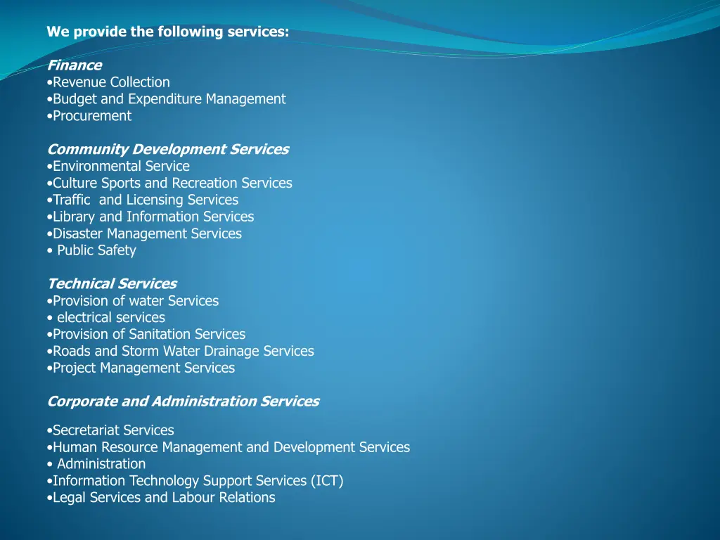 we provide the following services