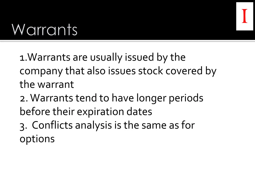 1 warrants are usually issued by the company that