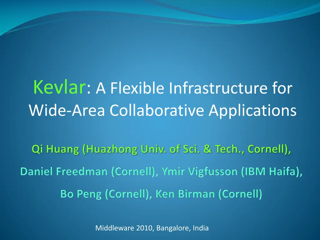 kevlar a flexible infrastructure for wide area