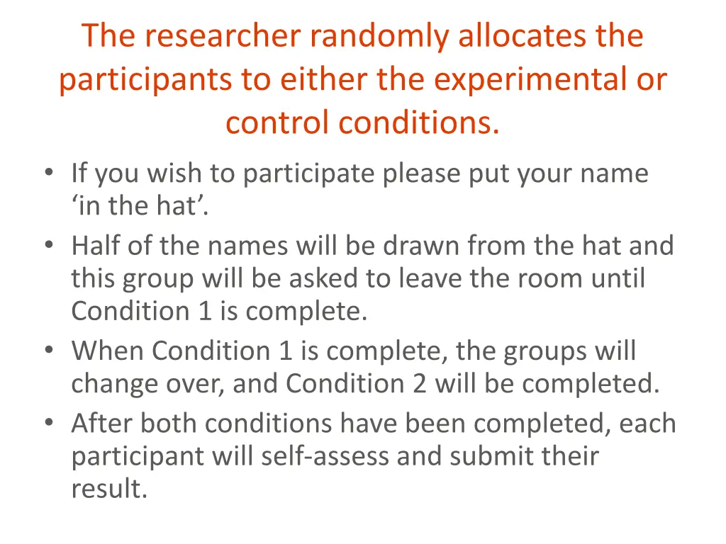 the researcher randomly allocates