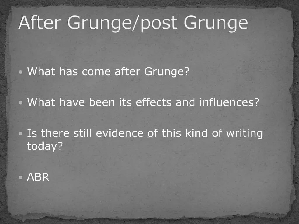 what has come after grunge