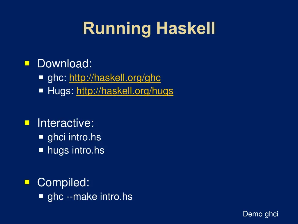 download ghc http haskell org ghc hugs http