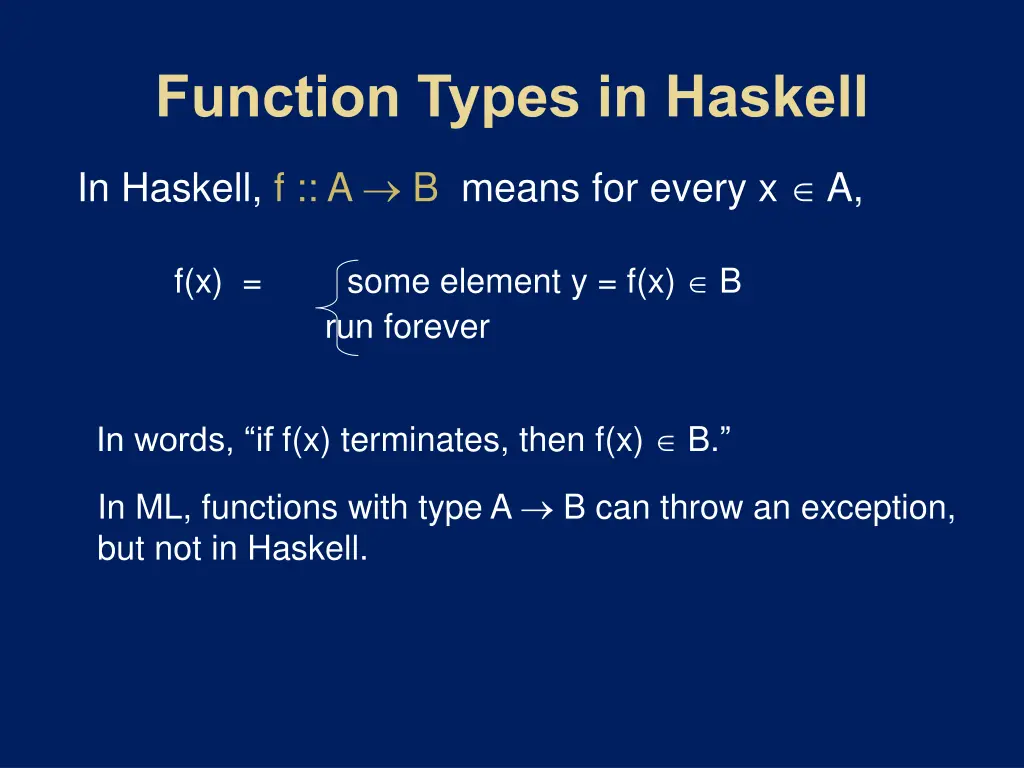 in haskell f a b means for every x a