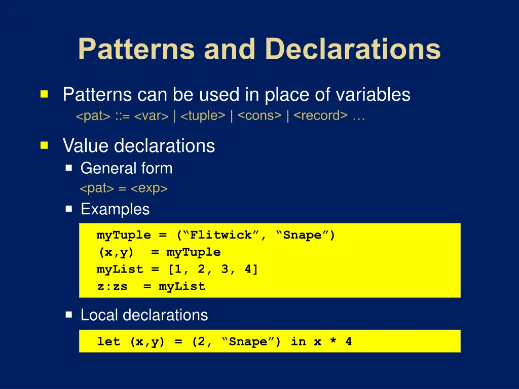 patterns can be used in place of variables