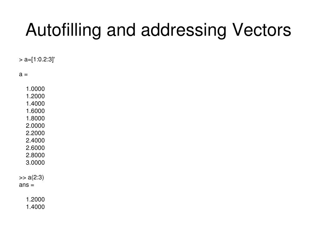 autofilling and addressing vectors