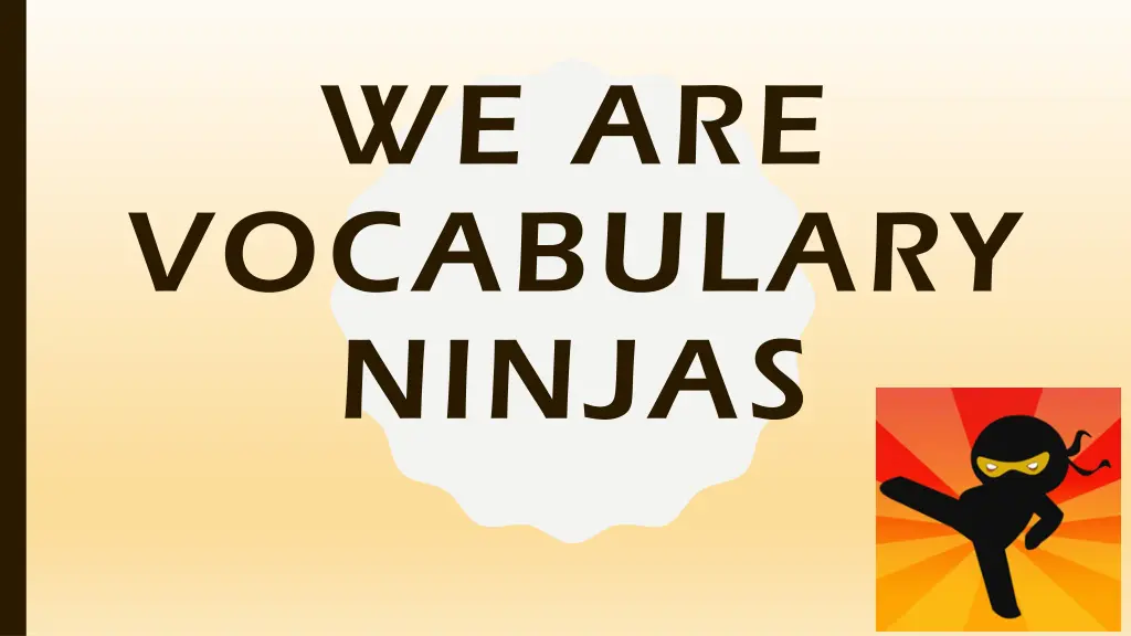 we are vocabulary ninjas