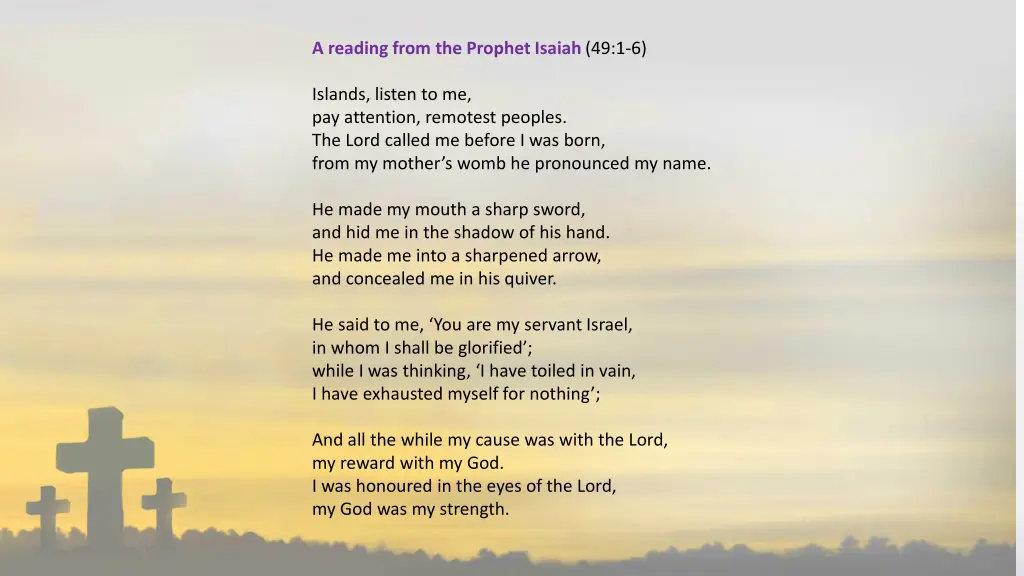 a reading from the prophet isaiah 49 1 6